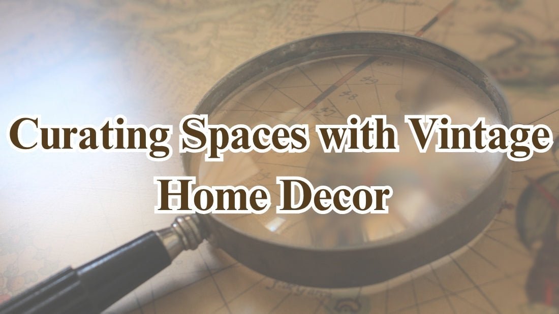 Curating Spaces with Vintage Home Decor - Vintage World Australia