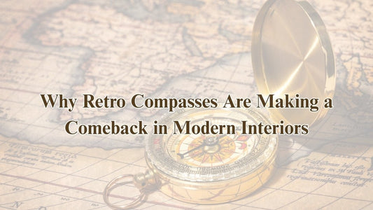 Why Retro Compasses Are Making a Comeback in Modern Interiors - Vintage World Australia